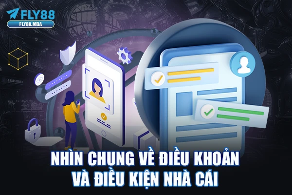 Nhìn chung về điều khoản và điều kiện nhà cái
