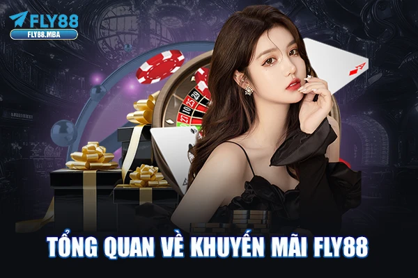 Tổng quan về khuyến mãi Fly88