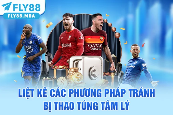 Liệt kê các phương pháp tránh bị thao túng tâm lý